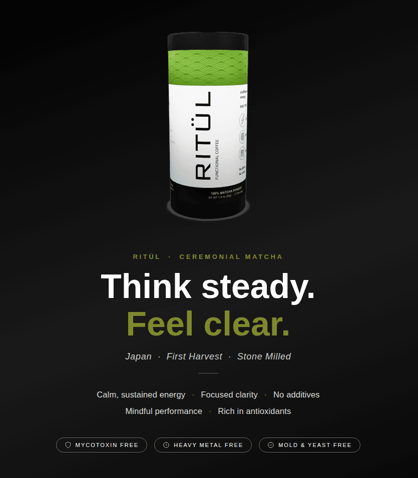 RITÜL Ceremonial Matcha — Think steady. Feel clear.
